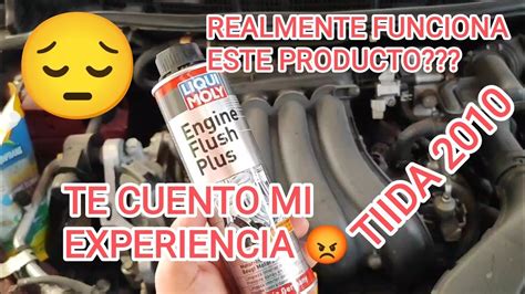 LIMPIEZA INTERNA DE MOTOR LIQUI MOLY ENGINE FLUSH PLUS MI EXPERIENCIA