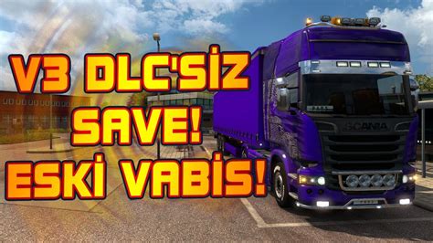 V3 DLC SİZ SAVE ESKİ KASA VABİS ETS2MP YouTube