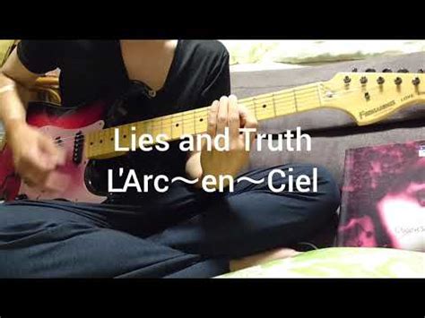 ギターL ArcenCiel Lies and Truth ギターソロ 弾いてみた ラルク guitar cover YouTube