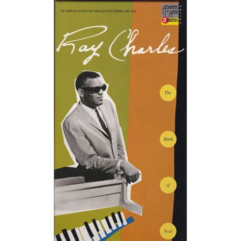 Ray Charles The Birth Of Soul The Complete Atlantic Rhythm And Blues