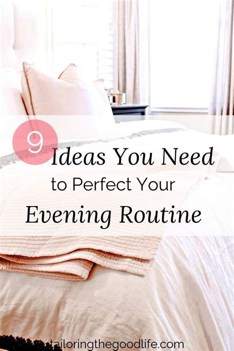 9 Ideas You Need To Perfect Your Evening Routine Artofit