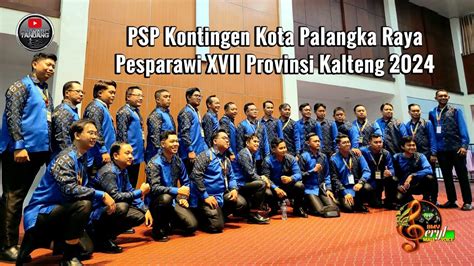 PSP Kontingen Kota Palangka Raya Pesparawi XVII Provinsi Kalimantan