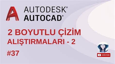 Autocad Dersleri Izim Rnekleri Ve Al T Rmalar Youtube