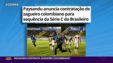 Globo Esporte PA Paysandu Anuncia Acerto Zagueiro Colombiano