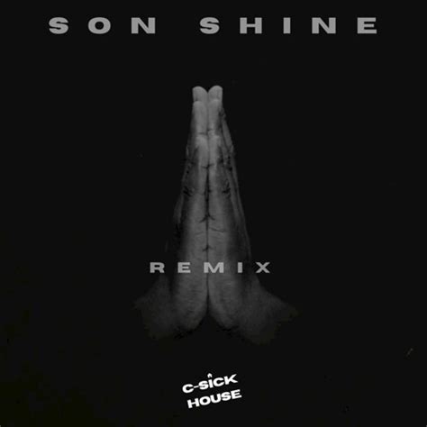 Stream Sault Son Shine C Sick House Remix By C Sick House