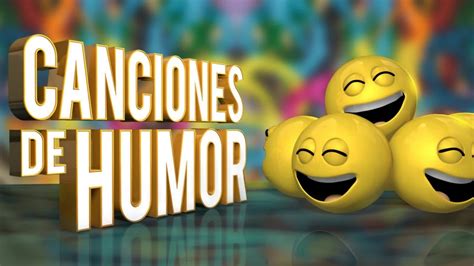 Varios Canciones De Humor Youtube