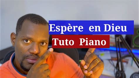 koman jwe132 français chant d esperance sou piano espere en Dieu