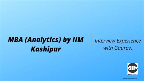 MBA (Analytics) by IIM Kashipur: Interview Experience with Gaurav - AI ...