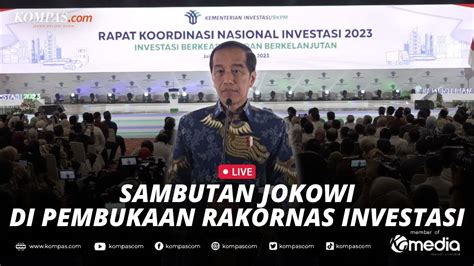 Live Sambutan Presiden Jokowi Di Pembukaan Rakornas Investasi