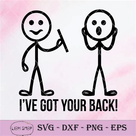 Ive Got Your Back Funny Stick Figure Svg