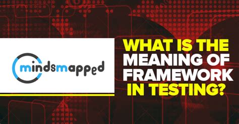 framework  testing mindsmapped