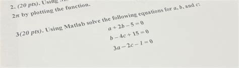 Solved 2 20 Pts Using Function 3 20pts Using Matlab Chegg