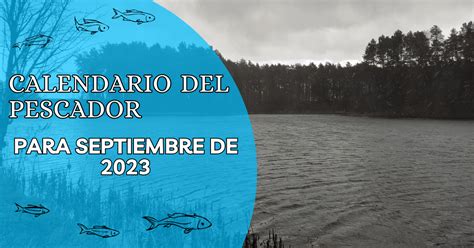 Calendario Del Pescador Para Septiembre De 2023 FisHub