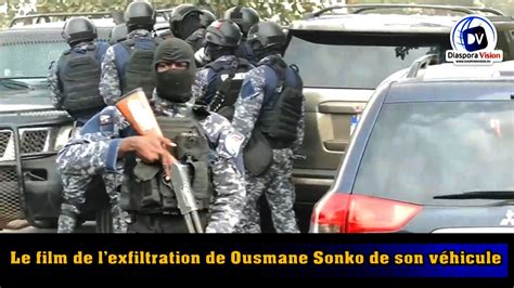 OUSMANE SONKO EXTRAIT DE FORCE DE SON VEHICULE LE FILM YouTube