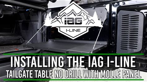 Installing The IAG I Line Tailgate Table No Drill With Molle Panel For