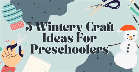 5 Wintery Craft Ideas For Preschoolers | Creative Learning Preschool, Inc.