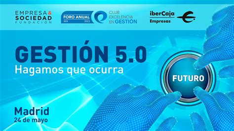 Xxx Foro Anual Club Excelencia En Gestión Fundación Empresa Y Sociedad