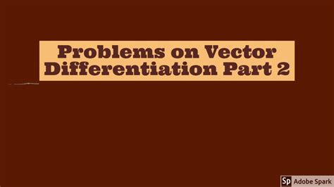 Problems On Vector Differentiation Part 2 Youtube