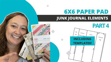 6x6 Paper Pad Junk Journal Elements With Templates Part 4 Youtube