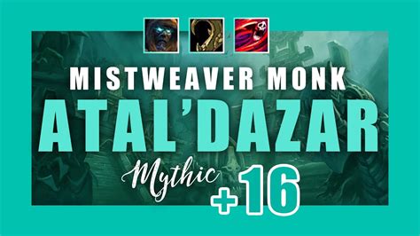 Atal Dazar Mistweaver Monk Wow Mythic Dragonflight