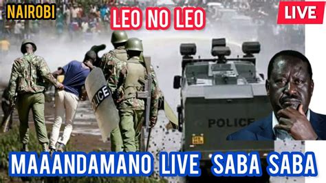 Maandamano Live Nairobi Live Situation 6 Am Maandamano Today Saba