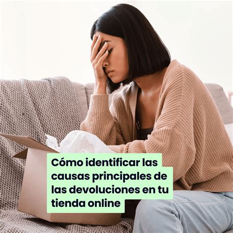 Como Evitar Devoluciones De Productos En Tu Tienda Online Latamclick