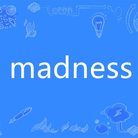 Madness（英语单词）_百度百科