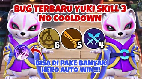 Bug Terbaru Yuki Skill No Cooldown Bisa Di Pake Banyak Hero