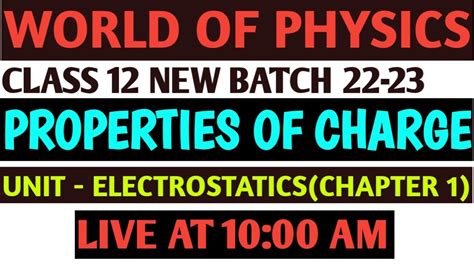 Lecture Electrostatics Class Properties Of Charge New Batch