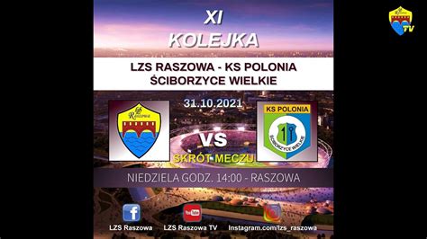 Lzs Raszowa Ks Polonia Ciborzyce Wielkie Skr T Meczu