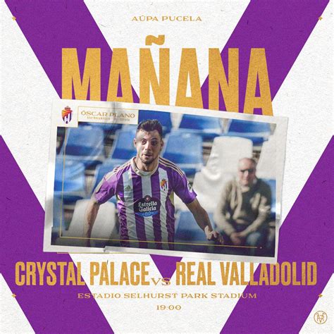 Real Valladolid C F on Twitter MAÑANA CPFC en Londres Let s go