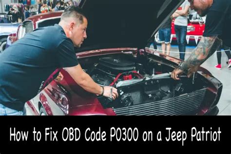 How To Fix Obd Code P0300 On A Jeep Patriot Car Tire Reviews