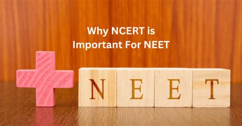 Mastering Neet The Ultimate Guide To Why Ncert Is Important For Neet