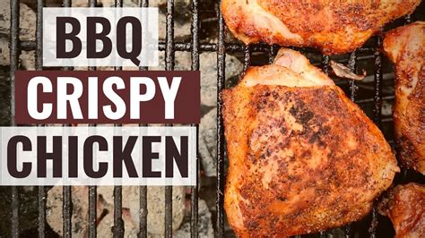 Bbq Chicken Thighs With Crispy Skin Youtube