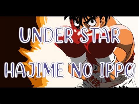 Hajime No Ippo Opening 1 FULL HD Under Star YouTube