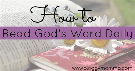 Why Reading God S Word Daily Is Vital The Ultimate Guide Bloggy Momma