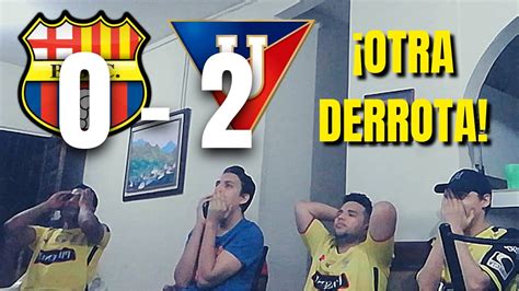 BARCELONA SC vs LIGA DE QUITO 0 2 Fecha 5 REACCIÓN BSC 0 LDU