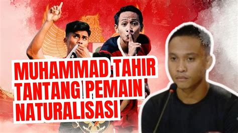 KONTROVERSI PERNYATAAN MUHAMMAD TAHIR SOAL PEMAIN NATURALISASI