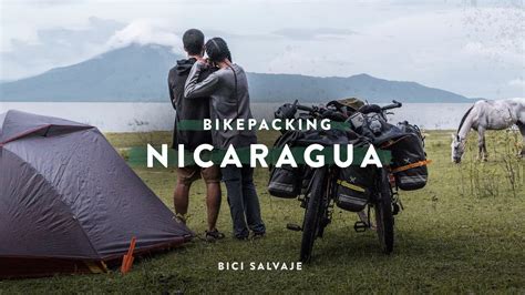 El Mejor Camping De Nicaragua Bikepacking Ep Youtube