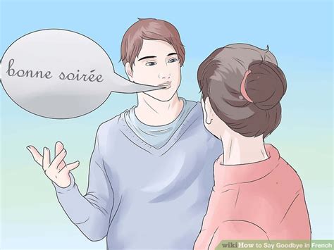 Easy Ways To Say Goodbye In French Wikihow