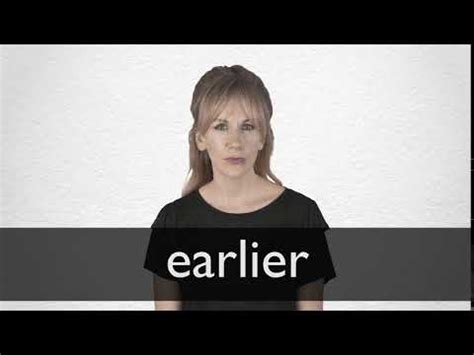 earlier meaning translations collins english dictionary