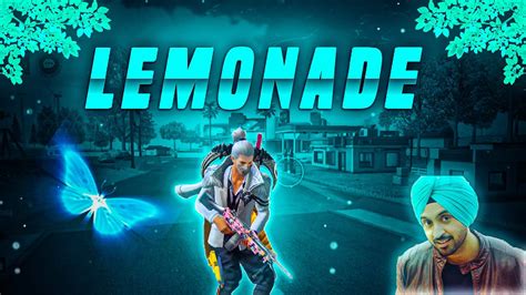 Lemonade Free Fire Best Edited Montage Ff Status Diljit Dosanjh