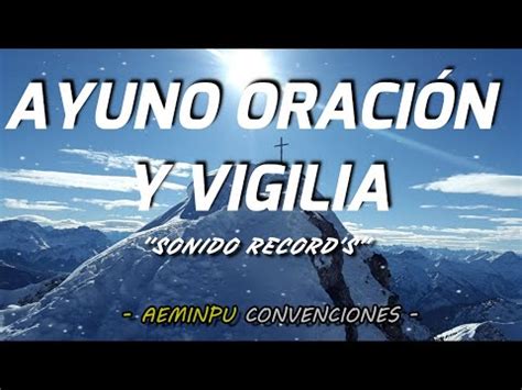 AEMINPUSONIDO DEL CIELO AYUNO ORACIÓN Y VIGILIA Con Letra HIMNOS