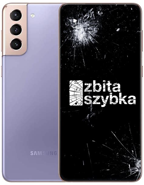 Samsung Galaxy S21 Plus Wymiana Ekranu 792 11 44 44 Cała Polska