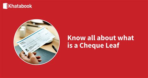 What Is A Cheque Leaf Types Purpose Features