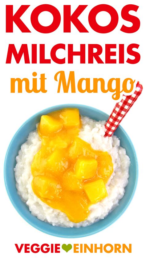 Cremiger Milchreis Mit Kokosmilch Und Mango Veganes Rezept Rezept