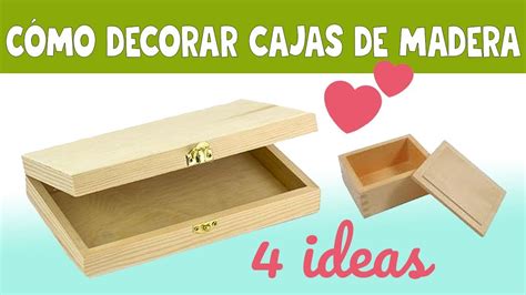 4 Ideas Para Decorar Cajas De Madera Manualidades Diy Youtube