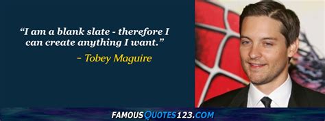 Tobey Maguire Quotes on Life, Greatness, People and Work