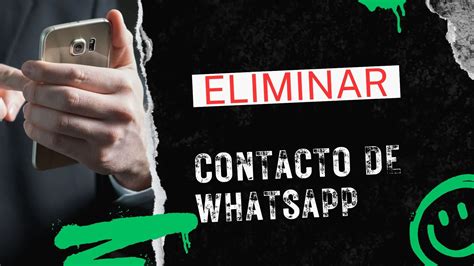 C Mo Eliminar Un Contacto De Whatsapp De Manera F Cil Y R Pida