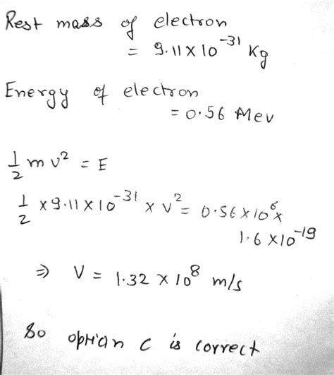 A Photon Of Energy Mev Splits Into Electron Positron Pair The